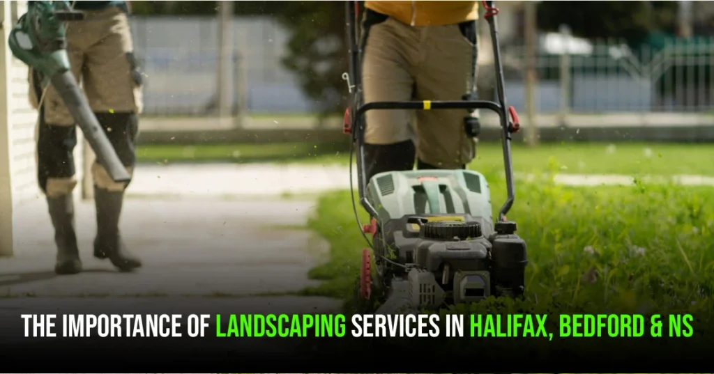 landscaping services in Halifax & Bedford
